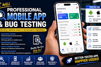 professionally do mobile app and bug testing