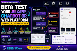 beta test your ai app, chatbot or web platform for bugs, UX,  ai response issue