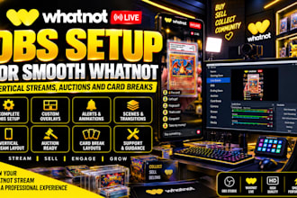 setup obs for smooth whatnot vertical streams, auctions and card breaks