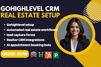 build high converting gohighlevel real estate crm and realtor sales automations