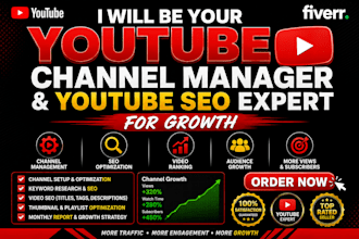 be your youtube channel manager and yt SEO expert for growth