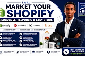 do redbubble, teepublic, teespring, etsy promotion and shopify store marketing