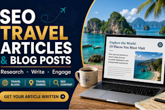 write SEO travel articles and researched travel blog posts