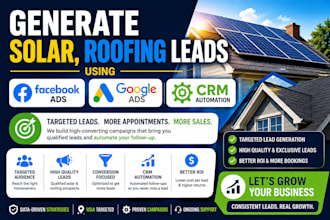 generate solar, roofing leads using facebook google ads and CRM automation