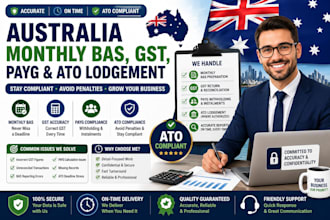 prepare australia monthly bas, gst return, payg and ato lodgement