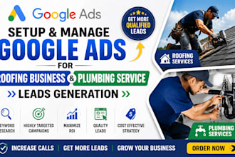 setup google ads for roofing business plumbing service for leads generation