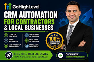 build gohighlevel CRM automation ghl contractors and local businesses