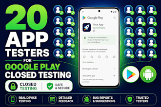 provide 20 app testers for google play store closed testing, android app testing