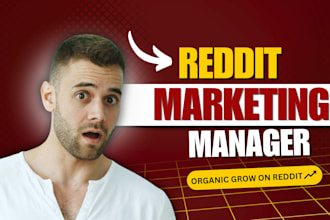 be your reddit marketing manager for organic growth