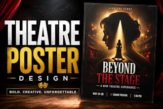 theatre poster movie poster film poster playbill brochure flyer design in 24hrs