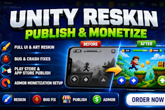 reskin unity game developer fix bugs publish playstore appstore admob monetizing