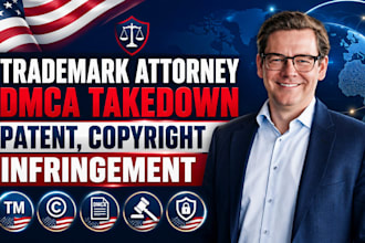be trademark attorney file dmca takedown notice patent, copyright, infringement