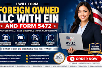 form a foreign owned llc with ein and prepare form 5472 guidance