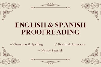 be your english and spanish proofreader