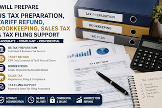 prepare US tax preparation tariff refund bookkeeping sales tax and tax filing