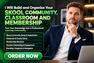 build and organize your skool community, classroom and membership