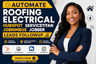 automate roofing electrical hvac hubspot servicetitan jobnimbus leads followup
