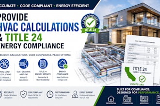 provide hvac calculations and title 24 energy compliance