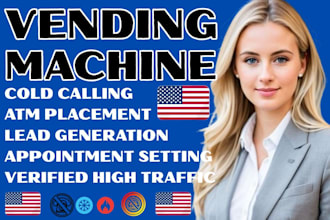 find high traffic vending machine locations atm placement through cold calling