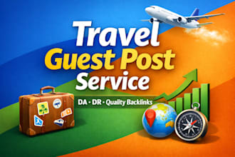 publish powerful travel backlinks with premium travel guest posts