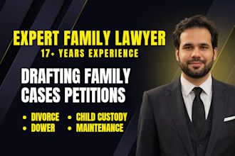 draft divorce, dower, and custody petitions in family cases