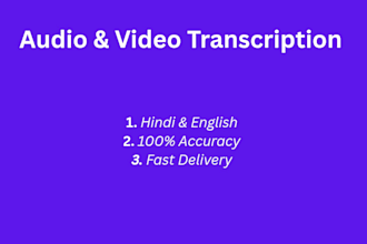 do professional hindi and english audio or video transcription