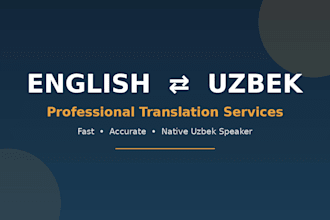 translate english to uzbek and uzbek to english accurately