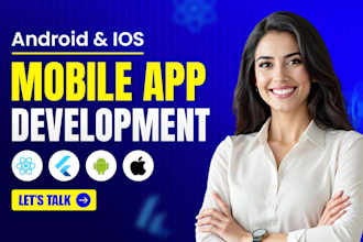 build mobile app development, android ios app development as flutter developer
