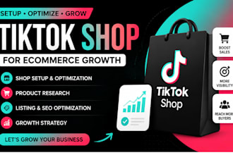 setup and optimize your tik tok shop for ecommerce growth
