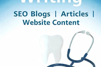 write SEO dental and medical blog posts and articles