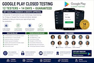 provide 12 testers for googleplay closed testing for 14 days guaranteeproduction