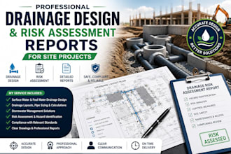 prepare drainage design and risk assessment reports for site projects