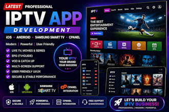 develop a professional iptv app for lg, ios and smart TV