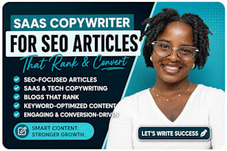be your saas copywriter for SEO articles that stand out
