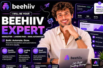 beehiiv expert for beehiiv newsletter and landing page, beehiiv email automation