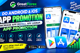 do android and IOS app promotion increase app install, app signup, app promotion