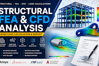 do structural fea and cfd analysis, wind load calculation and calculation report