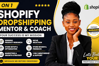 be your 1 on 1 shopify mentor dropshipping coach and ecommerce consultant