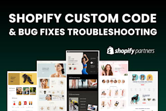 edit shopify liquid code, fix bugs and custom theme sections
