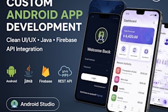 build a custom android app with java, firebase and a clean UI and UX