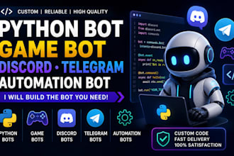 develop python bot, game, discord, telegram, automation and API bot