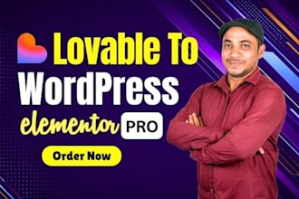 professionally convert lovable to wordpress elementor pro