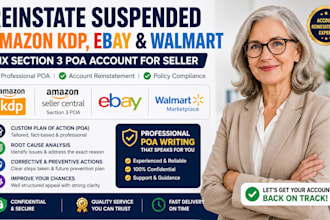 reinstate suspended amazon KDP ebay walmart fix section 3 poa account for seller