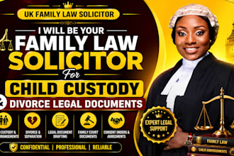 draft UK family law legal documents for divorce, child arrangements uk solicitor