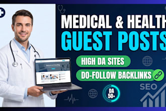 medical, health guest post on high da site with do follow backlinks
