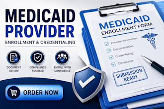 handle medicaid provider enrollment and credentialing for faster approval