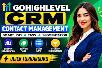 setup gohighlevel CRM ghl contact management ghl smart lists tags segmentation