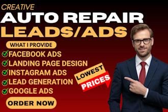 700 exclusive auto repair leads, auto detailing facebook and google ads