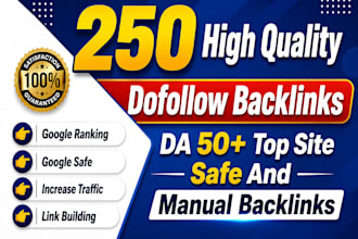 create 250 high quality dofollow backlinks on high da pa