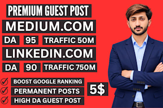 write and publish article on medium,com and linkedin,com high da guest posts